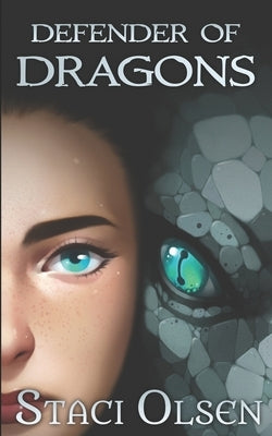 Defender of Dragons by Olsen, Staci