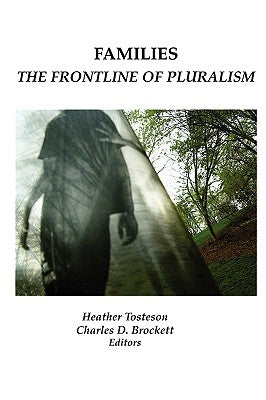 Families: The Frontline of Pluralism by Tosteson, Heather