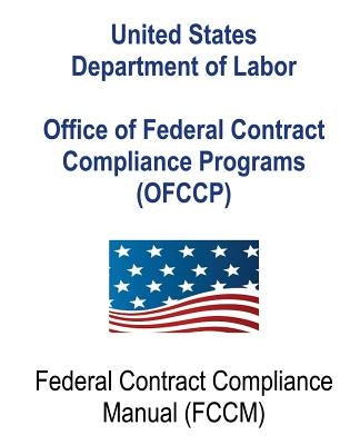 Office of Federal Contract Compliance Programs (OFCCP): Federal Contract Compliance Manual by Department of Labor, U. S.