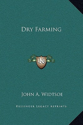 Dry Farming by Widtsoe, John a.