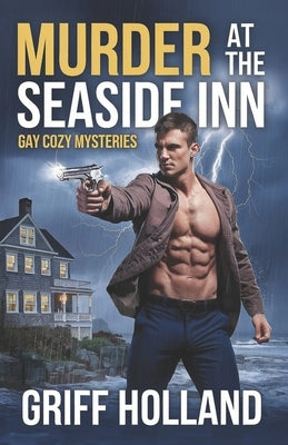 Death at the Seaside Inn: Gay Cozy Mysteries by Holland, Griff