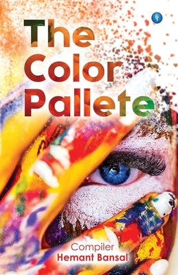 The Color Pallete by Bansal, Hemant