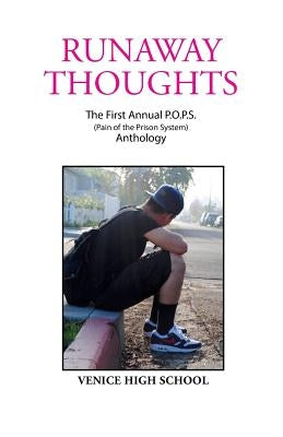 Runaway Thoughts: Stories by P.O.P.S. the Club of Venice High School by Friedman, Amy