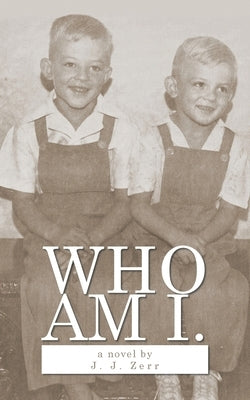 Who Am I by Zerr, J. J.