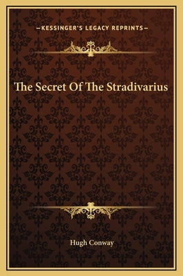 The Secret of the Stradivarius by Conway, Hugh