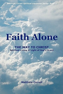 Faith Alone by Correll, Matthew