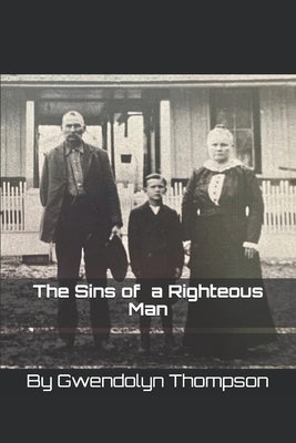The Sins of a Righteous Man by Thompson, Gwendolyn