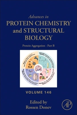 Protein Aggregation - Part B: Volume 146 by Donev, Rossen