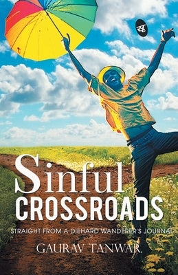 Sinful Crossroads by Tanwar, Gaurav