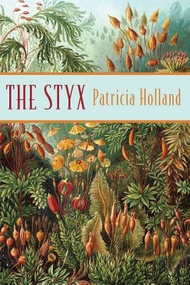 The Styx by Patricia, Holland