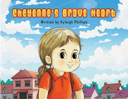 Cheyenne's Brave Heart by Phillips, Kyleigh