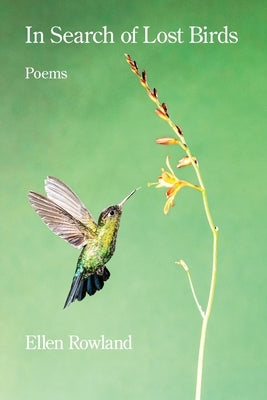 In Search of Lost Birds by Rowland, Ellen