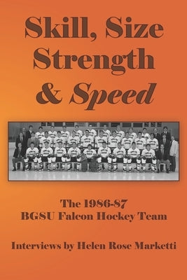 Skill, Size, Strength & Speed by Marketti, Helen Rose