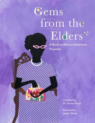 Gems from the Elders: A Book of African-American Proverbs by Okubo, Jamilla