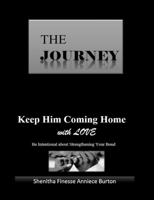 The Journey by Burton, Shenitha Finesse Anniece