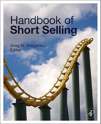 Handbook of Short Selling by Gregoriou, Greg N.