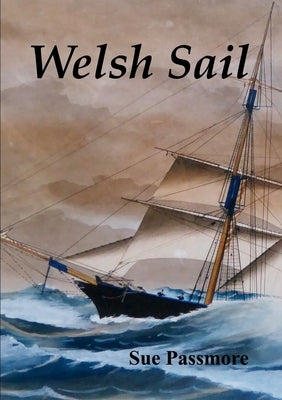 Welsh Sail by Passmore, Sue