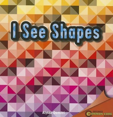 I See Shapes by Demitri, Alyssa