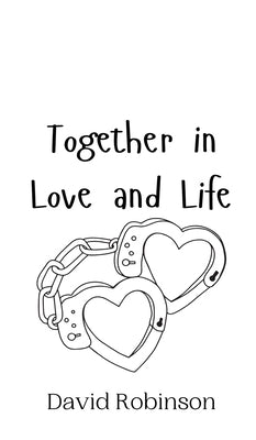 Together in Love and Life by Robinson, David