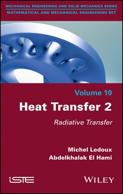 Heat Transfer 2: Radiative Transfer by LeDoux, Michel