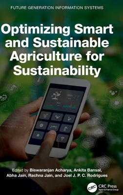 Optimizing Smart and Sustainable Agriculture for Sustainability by Acharya, Biswaranjan