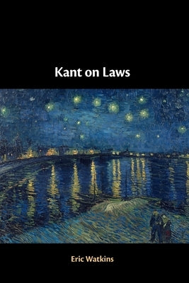 Kant on Laws by Watkins, Eric