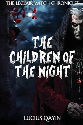 The Children of the Night by Qayin, Lucius