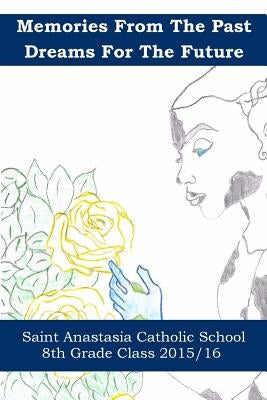 Memories From The Past Dreams For The Future by D'Amato, Barbara