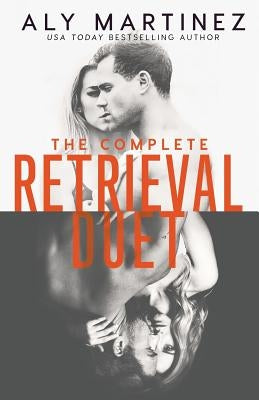The Complete Retrieval Duet by Martinez, Aly