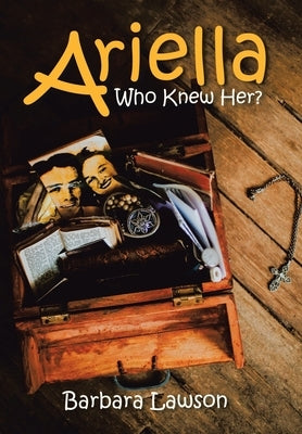 Ariella: Who Knew Her? by Lawson, Barbara
