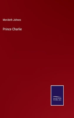 Prince Charlie by Johnes, Merideth