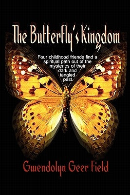 The Butterfly's Kingdom by Field, Gwendolyn Geer