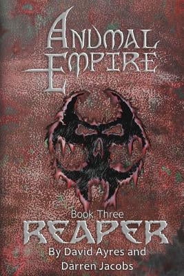 Anumal Empire: Reaper by Jacobs, Darren