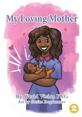 My Loving Mother by World Vision Png