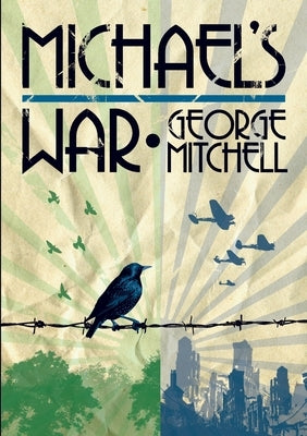 Michael's War by Mitchell, George