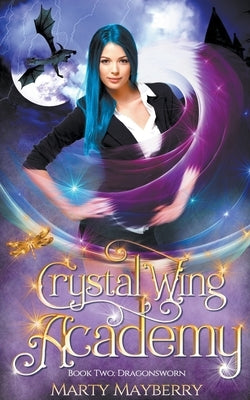 Crystal Wing Academy: Dragonsworn by Mayberry, Marty