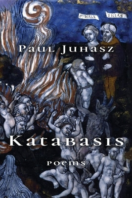 Katabasis by Juhasz, Paul