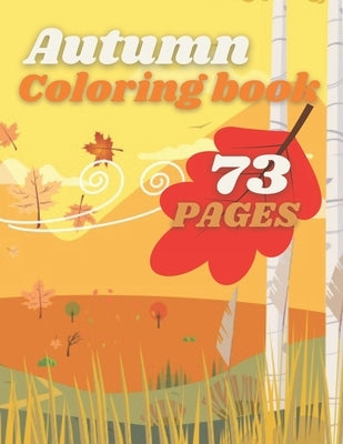 Autumn Coloring Book: Country And Forrest Fall Scenes For Kids by Walden, Johnny