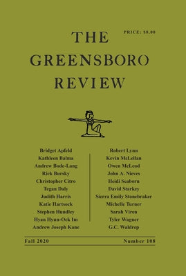 The Greensboro Review: Number 108, Fall 2020 by Kennedy, Terry L.