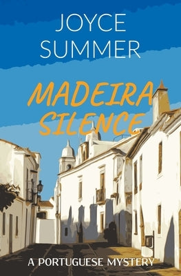 Madeira Silence by Summer, Joyce