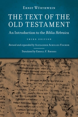 The Text of the Old Testament: An Introduction to the Biblia Hebraica by Wurthwein, Ernst