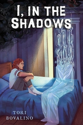 I, in the Shadows by Bovalino, Tori