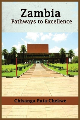 Zambia: Pathways to Excellence by Chekwe, Chisanga