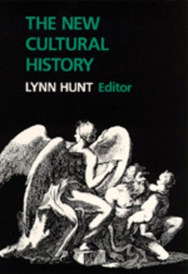 The New Cultural History: Volume 6 by Hunt, Lynn