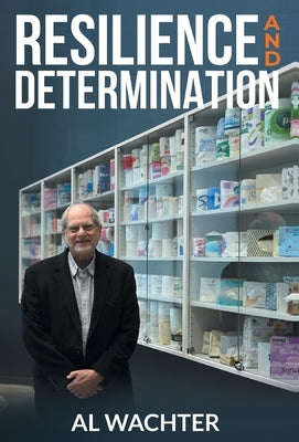 Resilience and Determination by Wachter, Al