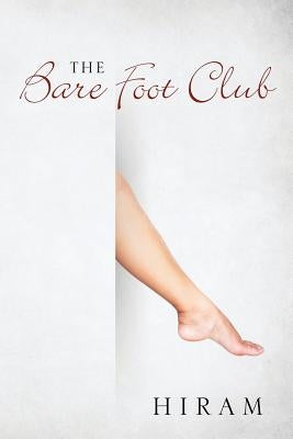 The Bare Foot Club by Hiram