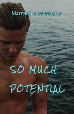 So Much Potential by McMaster, Margaret J.