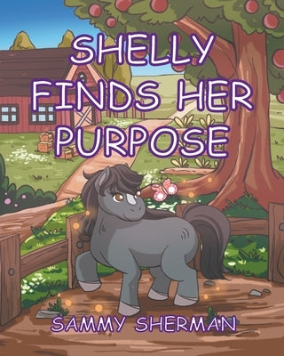 Shelly Finds Her Purpose by Sherman, Sammy