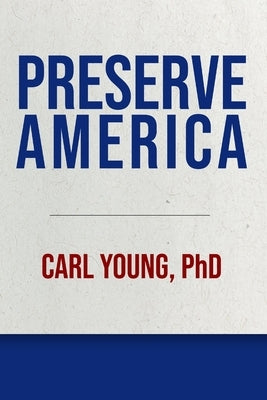 Preserve America by Young, Carl