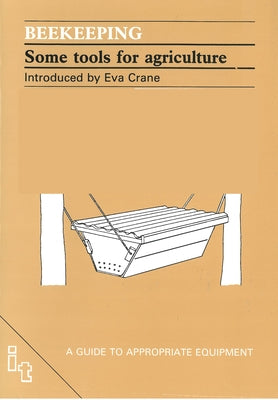 Beekeeping: Some Tools for Agriculture by Crane, Ethel